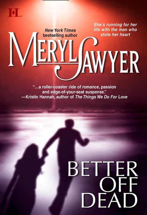 Better Off Dead: First edition by Meryl Sawyer (9781474026758)