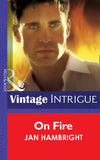 On Fire (Mills & Boon Intrigue) by Jan Hambright