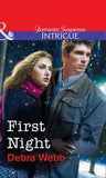 First Night (Mills & Boon Intrigue) by Debra Webb
