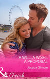 A Will, a Wish...a Proposal (Mills & Boon Cherish) by Jessica Gilmore