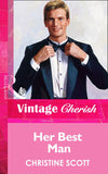 Her Best Man (Mills & Boon Vintage Cherish) by Christine Scott