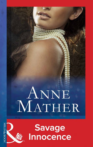 Savage Innocence (Mills & Boon Modern) by Anne Mather