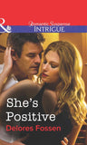 She's Positive (Mills & Boon Intrigue) by Delores Fossen
