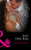 Just One Kiss (Friends With Benefits, Book 1) (Mills & Boon Blaze) by Isabel Sharpe