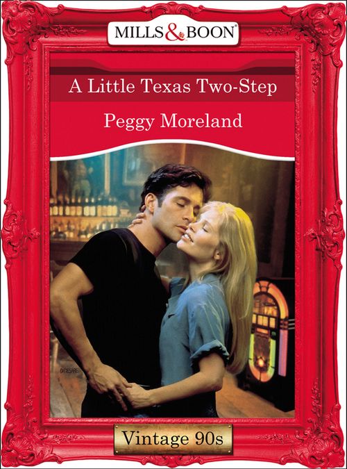 A Little Texas Two-Step (Mills & Boon Vintage Desire) by Peggy Moreland
