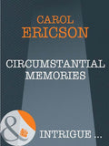 Circumstantial Memories (Mills & Boon Intrigue) by Carol Ericson