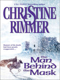 The Man Behind the Mask: First edition by Christine Rimmer (9781472087478)