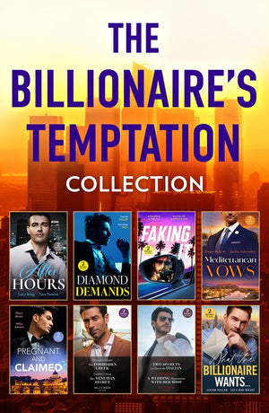 The Billionaire's Temptation Collection (Mills & Boon Collections) by Lucy King, Tara Pammi, Louise Fuller, Lorraine Hall, Amanda Cinelli, Natalie Anderson, Pippa Roscoe, Jackie Ashenden, Maya Blake, Millie Adams et al (9780263417432)