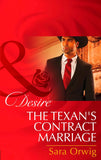 The Texan's Contract Marriage (Rich, Rugged Ranchers, Book 5) (Mills & Boon Desire) by Sara Orwig