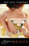 Hot For It (Mills & Boon) by Jodi Lynn Copeland