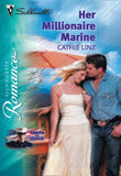Her Millionaire Marine (Mills & Boon Silhouette) by Cathie Linz