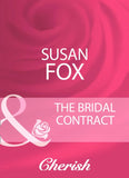 The Bridal Contract (Mills & Boon Cherish) by Susan Fox