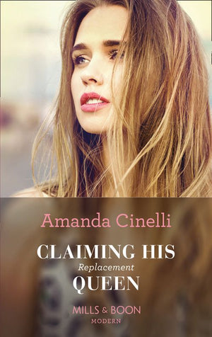 Claiming His Replacement Queen (Monteverre Marriages, Book 2) (Mills & Boon Modern) (9781474087872)