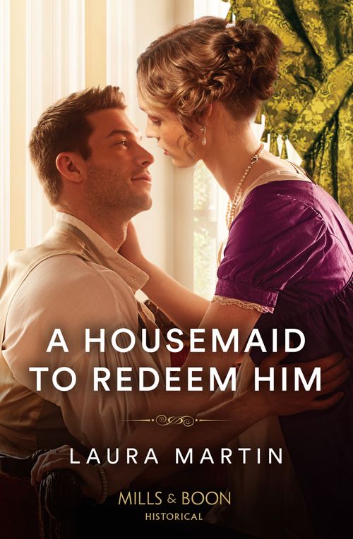 A Housemaid To Redeem Him (Mills & Boon Historical) (9780263320541)
