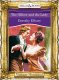 The Officer and the Lady (Mills & Boon Historical): First edition by Dorothy Elbury (9781472040794)