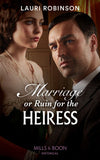 Marriage Or Ruin For The Heiress (The Osterlund Saga, Book 1) (Mills & Boon Historical) by Lauri Robinson