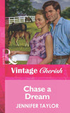 Chase a Dream (Mills & Boon Vintage Cherish) by Jennifer Taylor