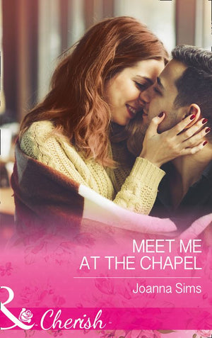 Meet Me At The Chapel (The Brands of Montana, Book 4) (Mills & Boon Cherish) by Joanna Sims