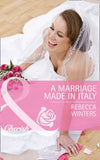 A Marriage Made In Italy (Mills & Boon Cherish): First edition by Rebecca Winters (9781472005236)