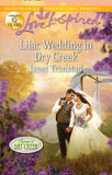 Lilac Wedding In Dry Creek (Return to Dry Creek, Book 2) (Mills & Boon Love Inspired): First edition by Janet Tronstad (9781408980095)