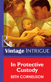 In Protective Custody (Mills & Boon Intrigue) by Beth Cornelison