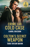 Crime Lab Cold Case / Colton's Secret Weapon: Crime Lab Cold Case (Pacific Northwest Forensics) / Colton's Secret Weapon (The Coltons of Alaska) (Mills & Boon Heroes) by Carol Ericson and Tara Taylor Quinn (9780263397246)