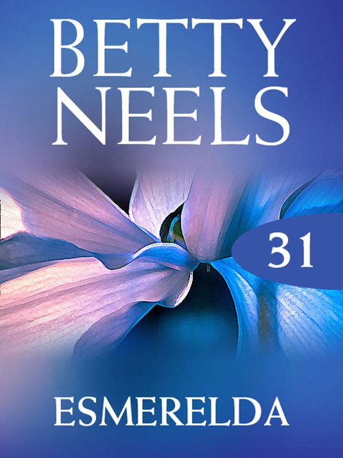Esmeralda (Betty Neels Collection, Book 31): First edition by Betty Neels (9781408982341)