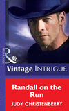 Randall On The Run (Brides for Brothers, Book 7) (Mills & Boon Intrigue) by Judy Christenberry