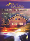 Guardian Of Justice (In the Line of Fire, Book 1) (Mills & Boon Love Inspired) by Carol Steward