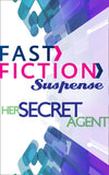 Her Secret Agent (Fast Fiction) by Lynette Eason