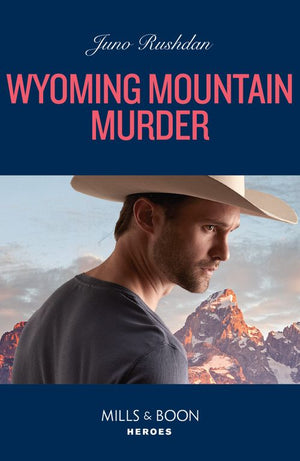 Wyoming Mountain Murder (Cowboy State Lawmen, Book 4) (Mills & Boon Heroes) by Juno Rushdan