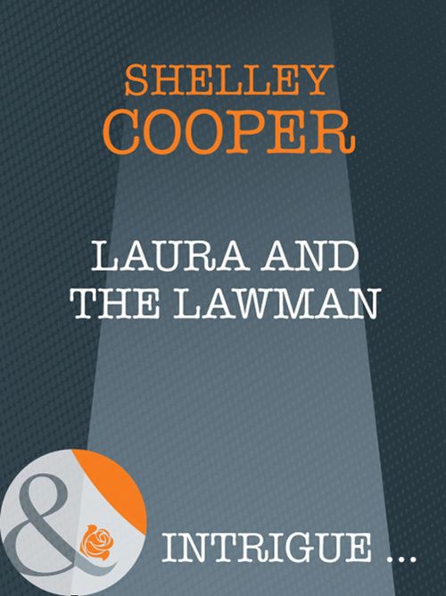 Laura And The Lawman (Mills & Boon Intrigue): First edition by Shelley Cooper (9781408947135)