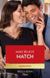 Make Believe Match (Mills & Boon Desire) (Texas Cattleman's Club: The Wedding, Book 4) by Joanne Rock