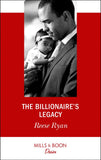The Billionaire's Legacy (Mills & Boon Desire) (9781474076814)