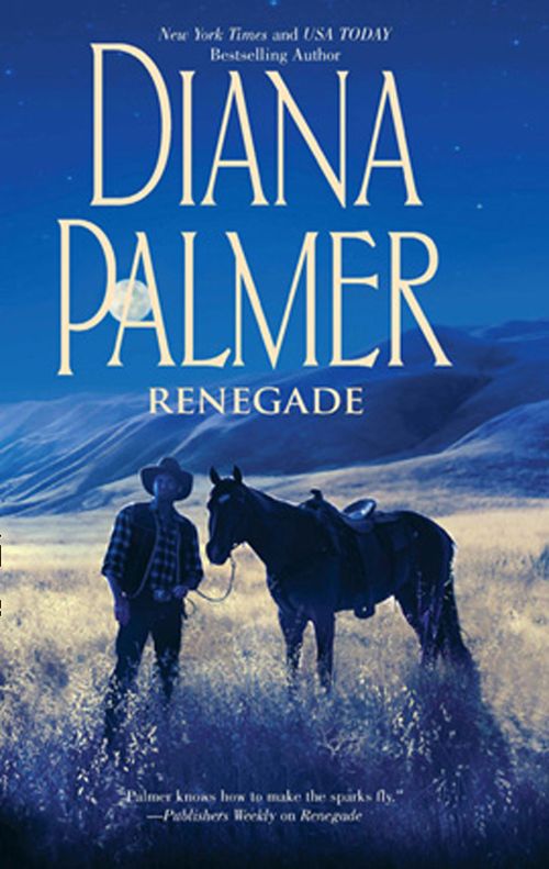 Renegade (Long, Tall Texans, Book 38): First edition by Diana Palmer (9781472052834)
