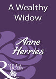 A Wealthy Widow (Mills & Boon Historical) by Anne Herries