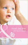 Found: One Baby (Made in Texas, Book 4) (Mills & Boon Cherish): First edition by Cathy Gillen Thacker (9781408920183)