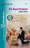 Her Royal Husband (Mills & Boon Silhouette) by Cara Colter