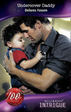 Undercover Daddy (Mills & Boon Intrigue) by Delores Fossen