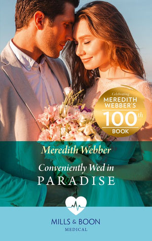 Conveniently Wed In Paradise (Mills & Boon Medical) by Meredith Webber (9780008902247)