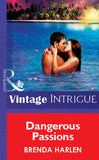 Dangerous Passions (Mills & Boon Vintage Intrigue) by Brenda Harlen