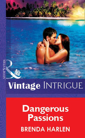 Dangerous Passions (Mills & Boon Vintage Intrigue) by Brenda Harlen