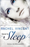 Never to Sleep (Soul Screamers) by Rachel Vincent