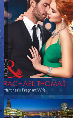 Martinez's Pregnant Wife (Convenient Christmas Brides, Book 2) (Mills & Boon Modern) by Rachael Thomas