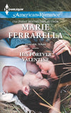 His Forever Valentine (Forever, Texas, Book 7) (Mills & Boon American Romance): First edition by Marie Ferrarella (9781472013545)
