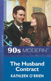 The Husband Contract (Mills & Boon Vintage 90s Modern) by Kathleen O'Brien