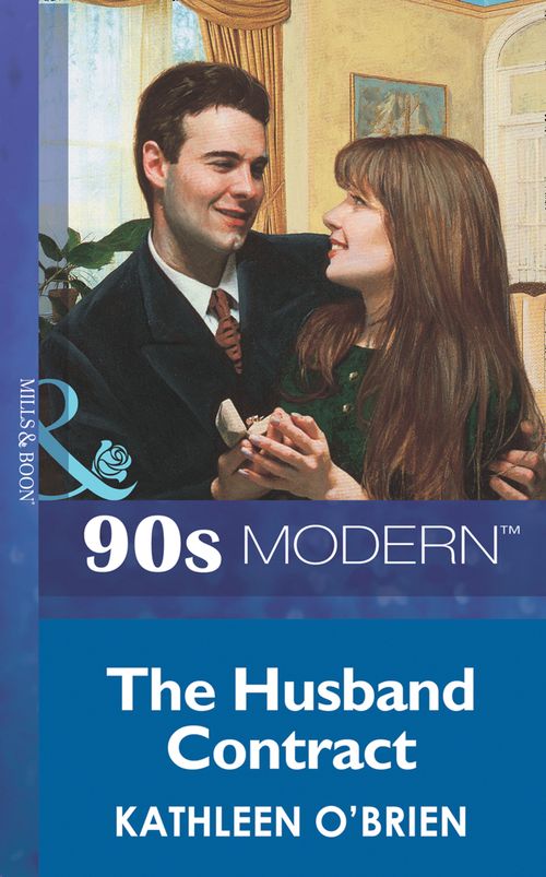 The Husband Contract (Mills & Boon Vintage 90s Modern) by Kathleen O'Brien
