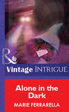 Alone In The Dark (Mills & Boon Vintage Intrigue) by Marie Ferrarella