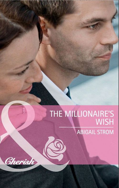 The Millionaire's Wish (Mills & Boon Cherish): First edition (9781408903025)