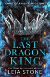 The Last Dragon King (The Kings of Avalier, Book 1) by Leia Stone